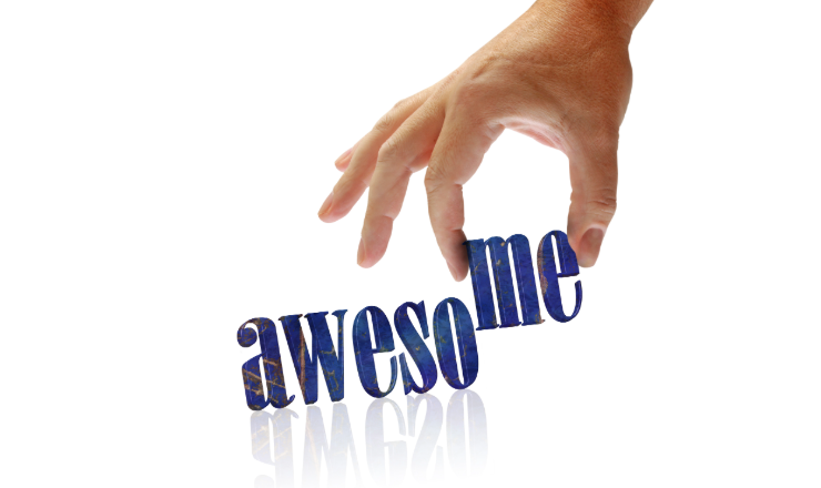 You’re Already There, So Why Not Be Awesome?