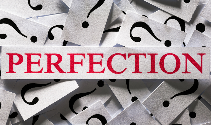The Dangers of Perfectionism: When Striving for Perfection Becomes the Enemy of Good